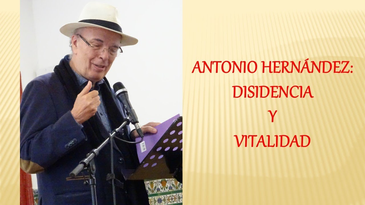 Homenaje Antonio Hernández, disidencia y vitalidad