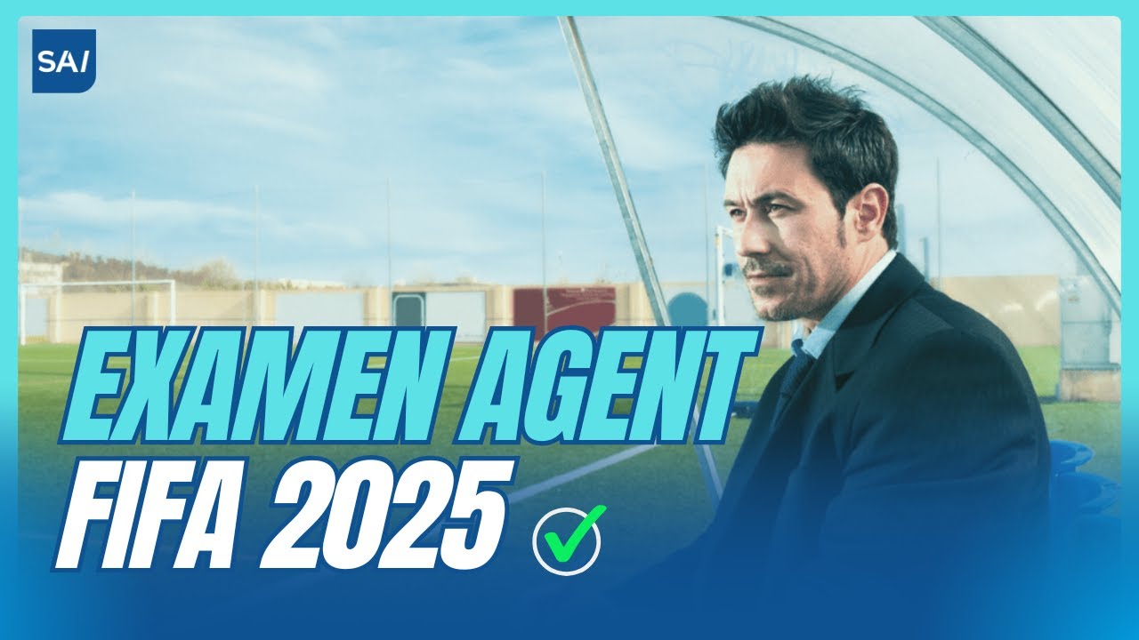 Comment réussir l'EXAMEN AGENT FIFA 2025 ?