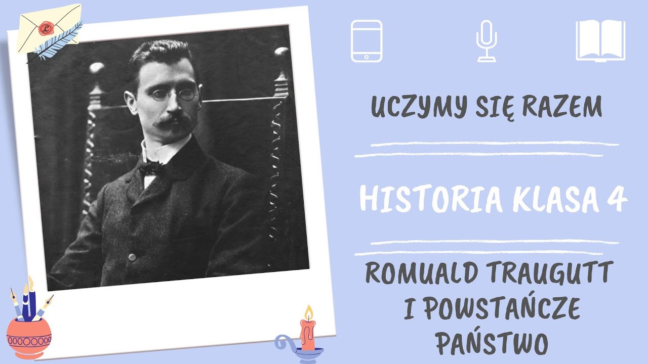 Historia klasa 4. Romuald Traugutt i państwo powstańcze. Uczymy się razem