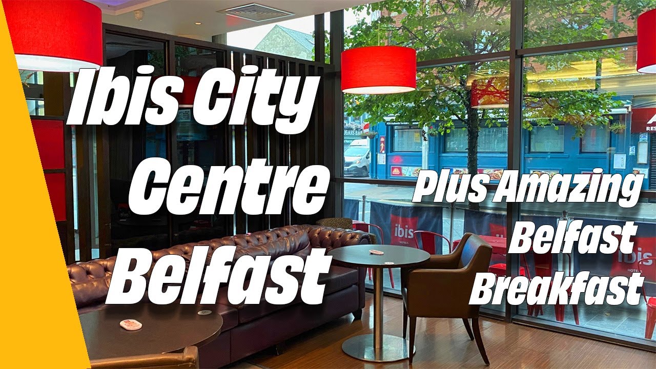 Ibis Belfast City Centre Review | Central Budget Hotel in Belfast