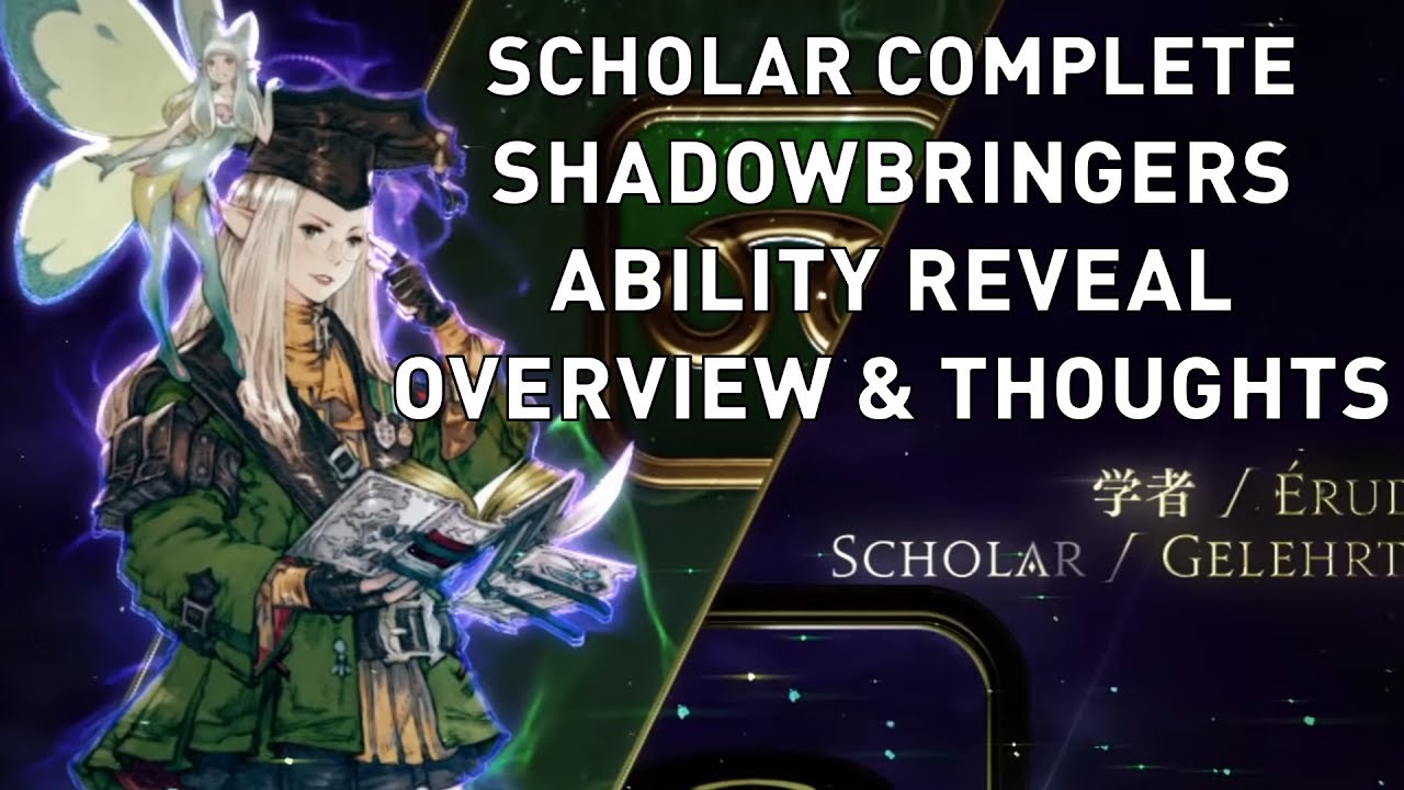 FFXIV: Scholar COMPLETE Shadowbringers Ability Reveal Overview & Thoughts