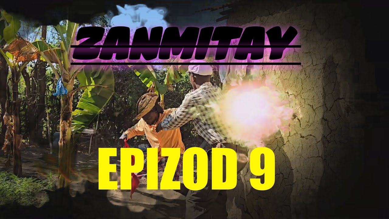 ZANMITAY full episode 9 