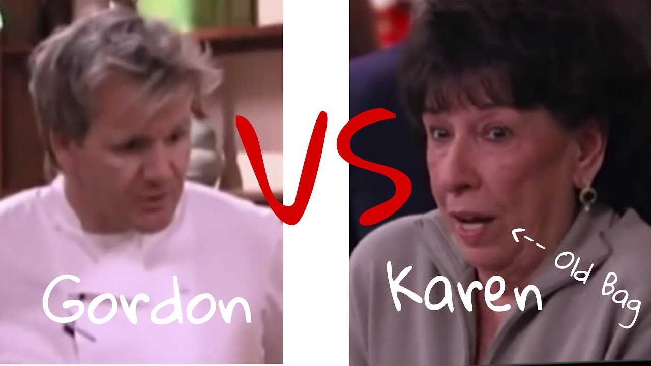 Gordon Ramsay VS Karen