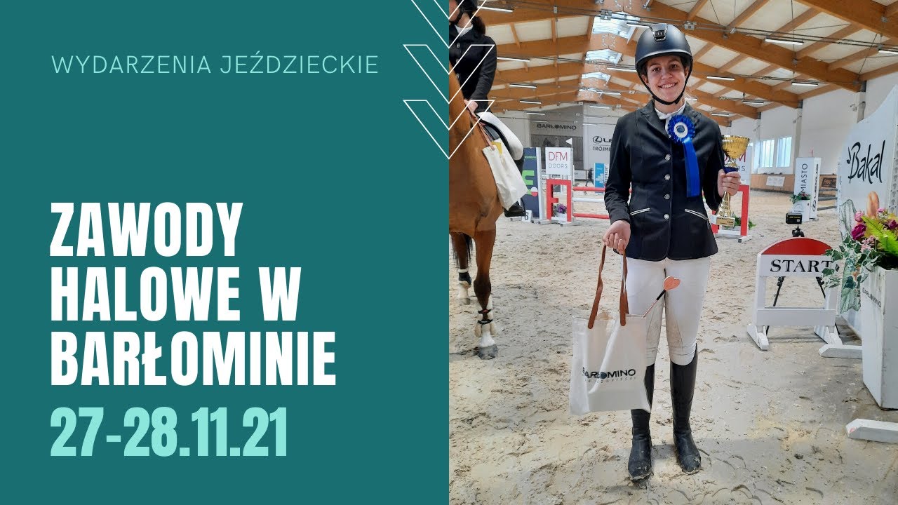 ZAWODY HALOWE W BARŁOMINIE (27-28.11.21) -  debiut Heleny Gossa | vlog jeździecki
