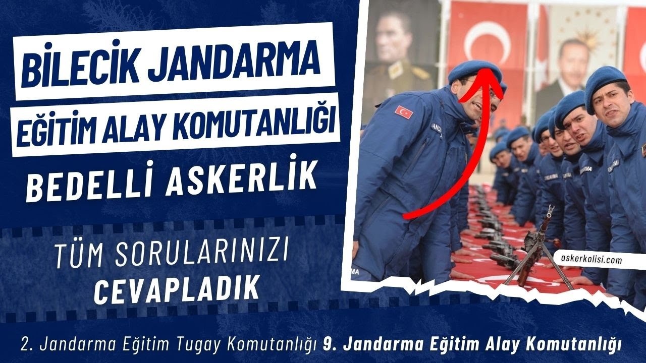 Bilecik'te Bedelli Askerlik 2026: Jandarma Eğitim Alaya Komutanlığı Hakkında Bilinmeyenler