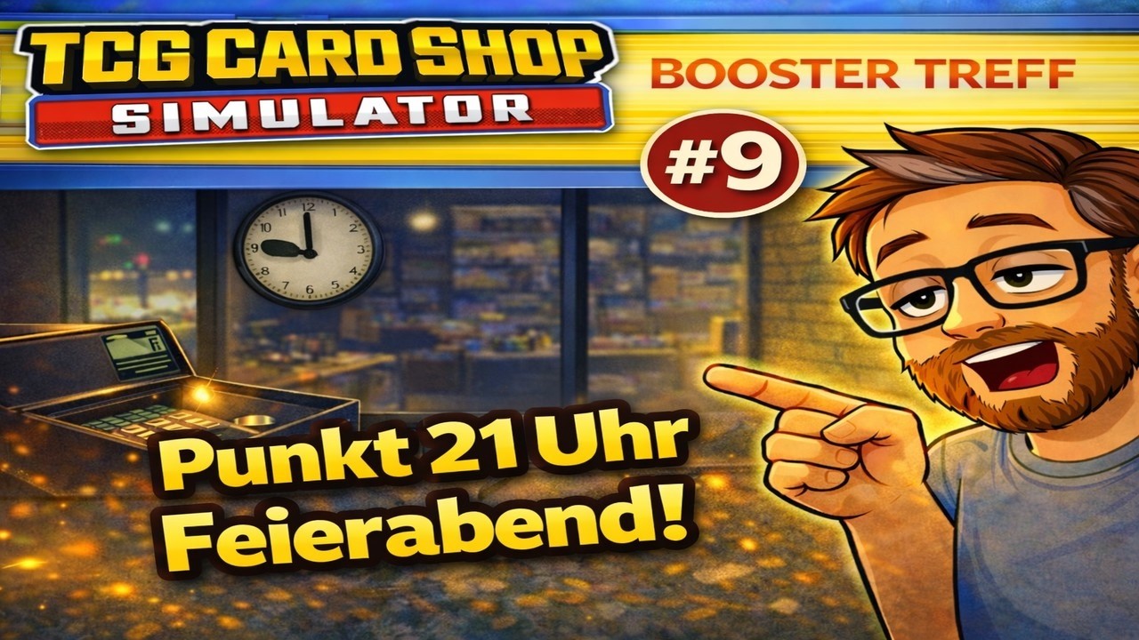 TCG Card Shop Simulator in in 4K 60FPS – Punkt 21 Uhr Feierabend! | PC Let’s Play #9 (Deutsch)
