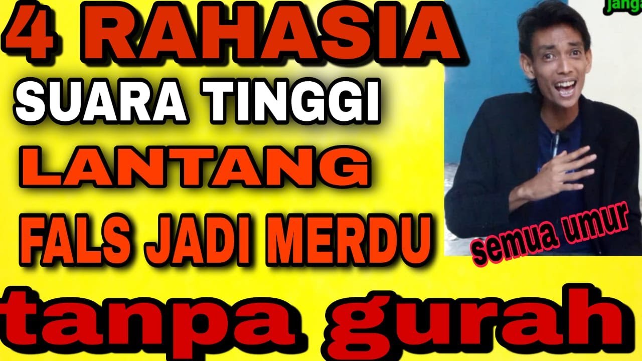 TERNYATA INI ! rahasia agar suara tinggi,lantang dan merdu tanpa gurah