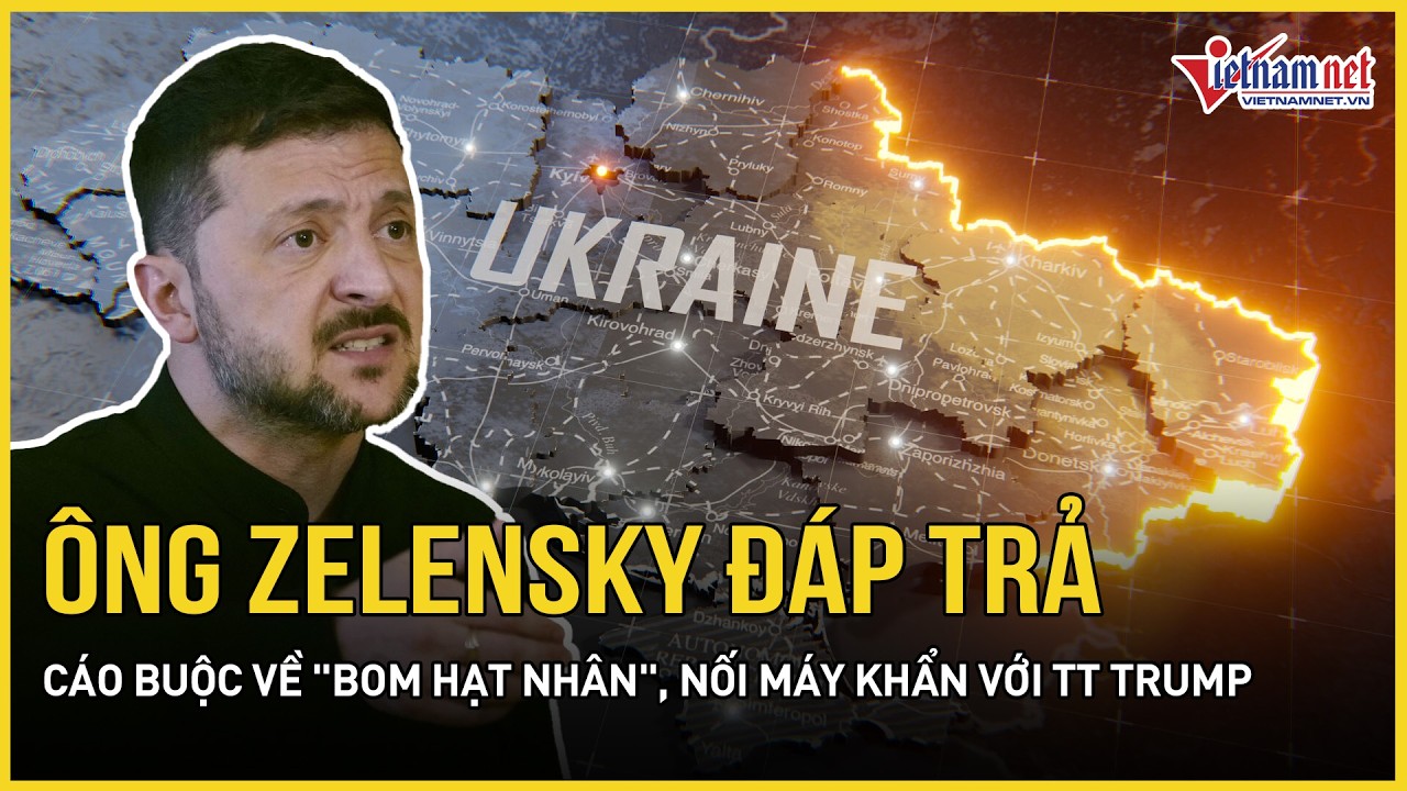 Ông Zelensky đáp trả cáo buộc về 