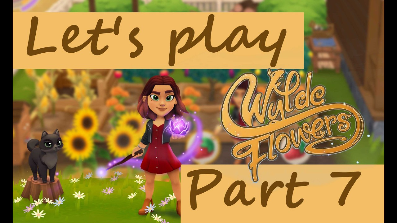 Let's Play Wylde Flowers Part 7: Der Initiationsritus🪄📜