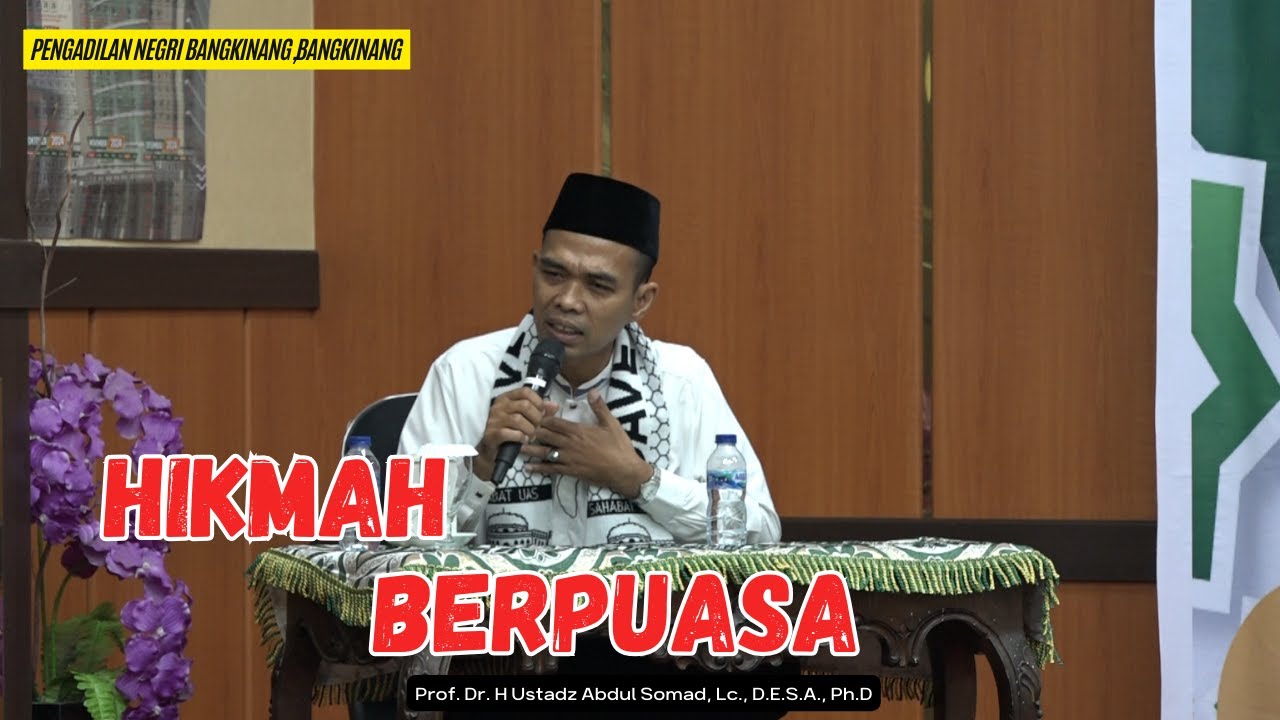 HIKMAH BERPUASA | Ustadz Abdul Somad