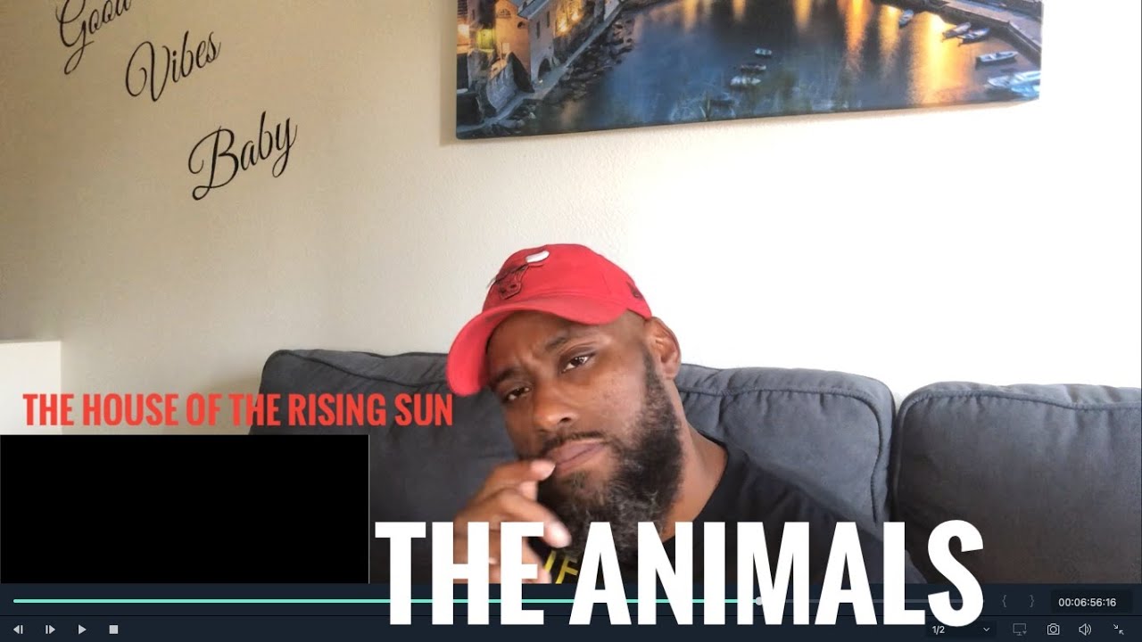 FIRST TIME HEARING THE ANIMALS- THE HOUSE OF THE RISING SUN (REACTION)