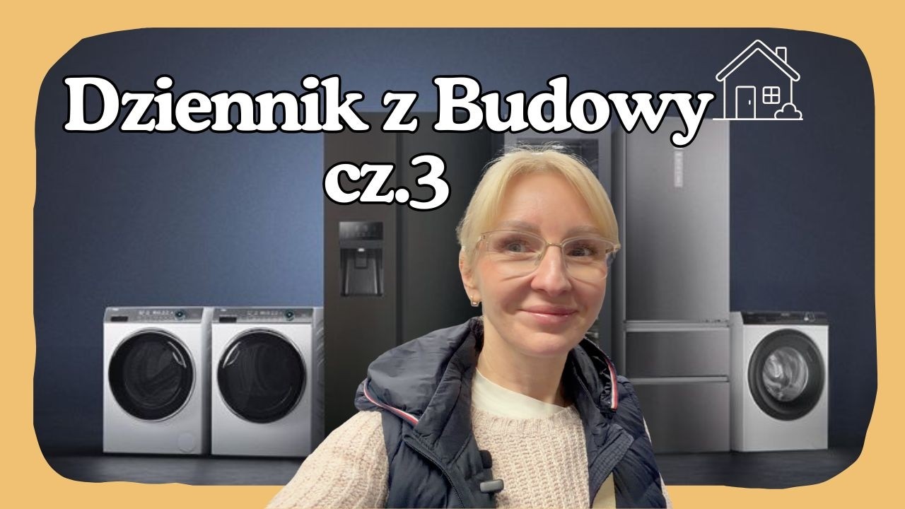 Jakie AGD do nowej kuchni? Ceny, marki i nasze wybory/ Dziennik z budowy 3