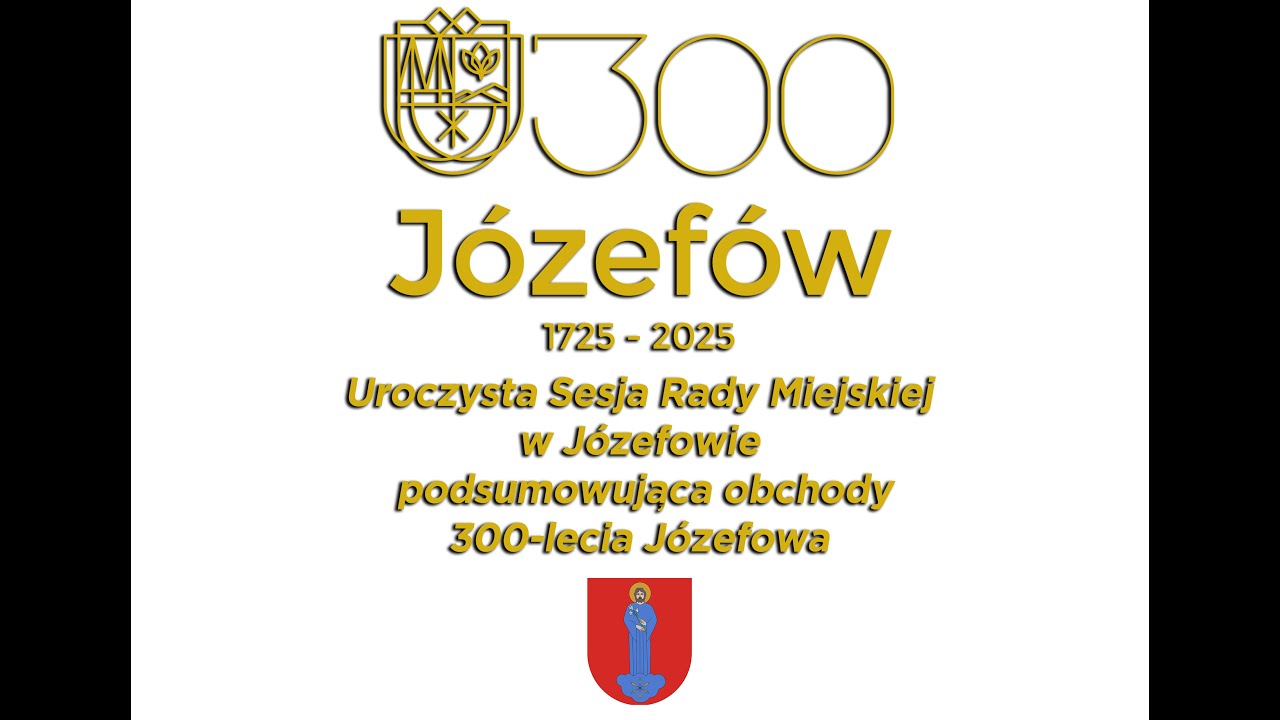 Uroczysta Sesja Rady Miejskiej w Józefowie podsumowująca obchody 300-lecia Józefowa cz1.