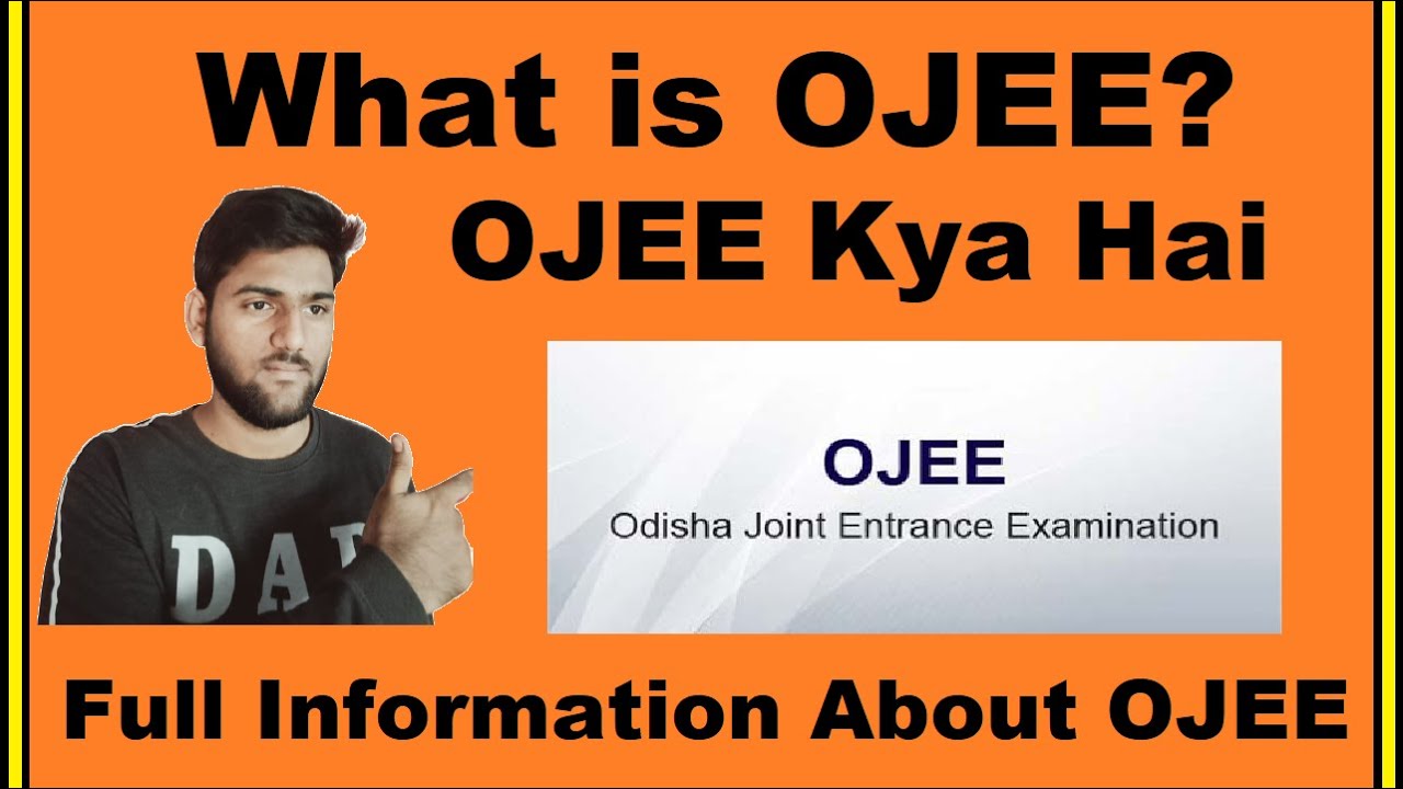 What is OJEE? - OJEE Full Form, OJEE  Kya Hai, OJEE Explained in Hindi - Know Detail About OJEE