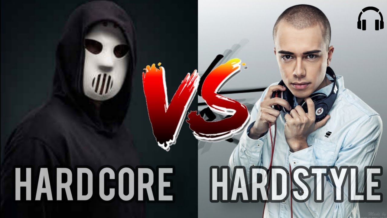 Hardcore VS Hardstyle