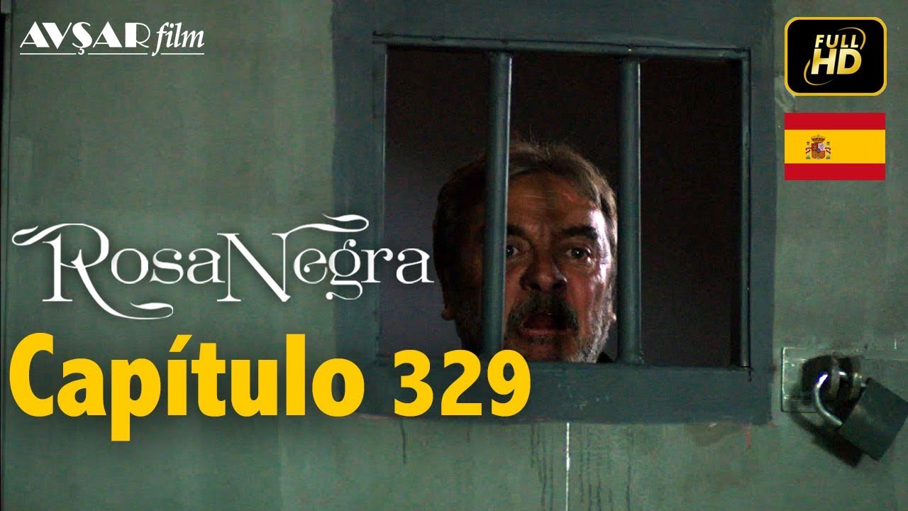 Rosa Negra - Capítulo 329 (HD) En Español