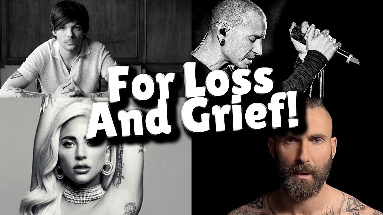 The Best Songs for Loss and Grief!