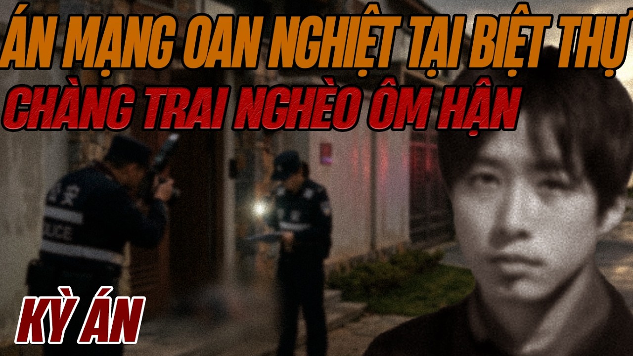 Kỳ Án Trung Quốc: Chàng Trai Nghèo Ôm Hận Vì Bị Khinh Rẻ