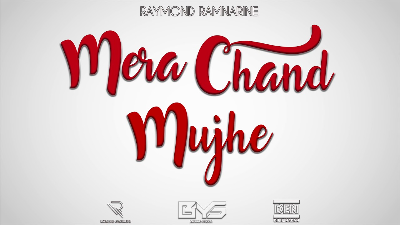 Raymond Ramnarine feat. Miss Renuka - Mera Chand Mujhe (2019)