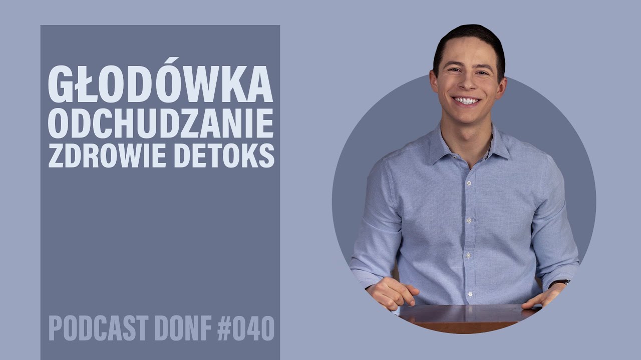 Głodówki - co o nich sądzę? - DONF #040