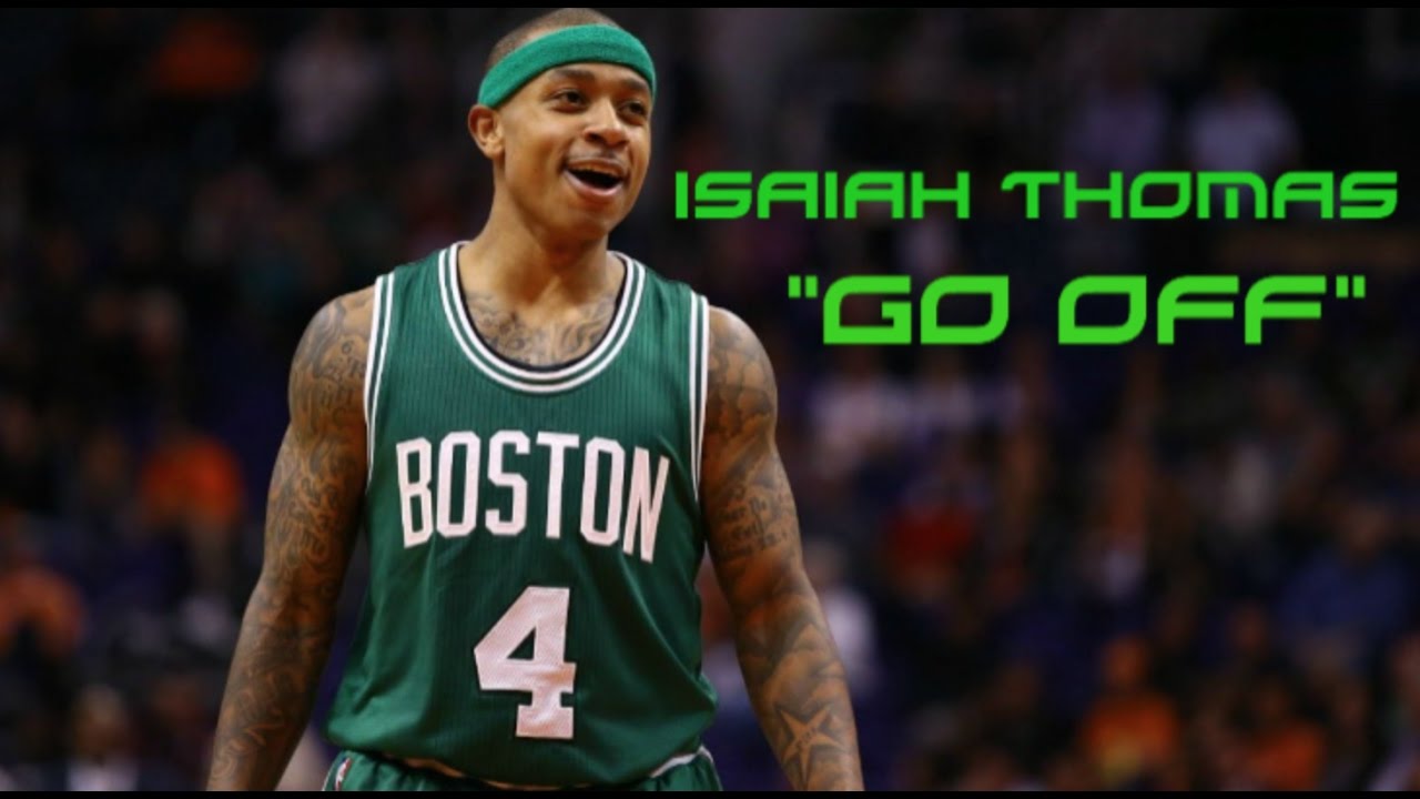 Isaiah Thomas Mix | "Go Off" ᴴᴰ