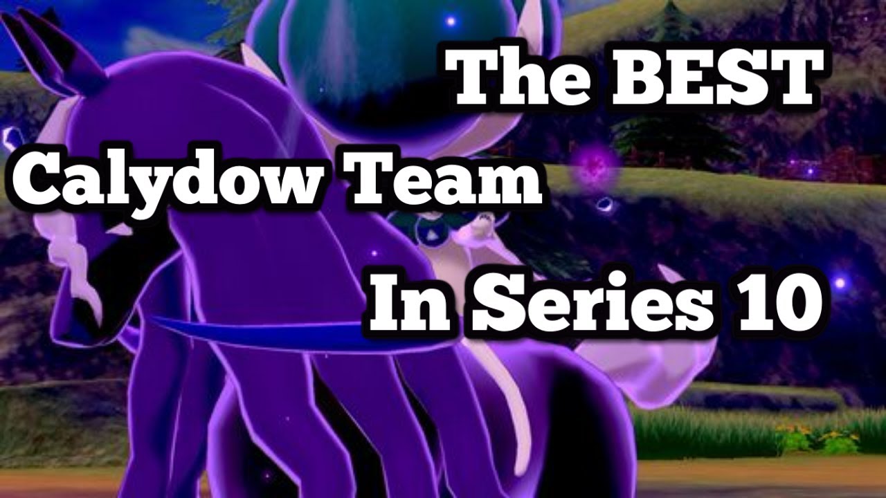 The BEST Calydow Team in Series 10 - CompetitivePokemon VGC Series 10 Battles
