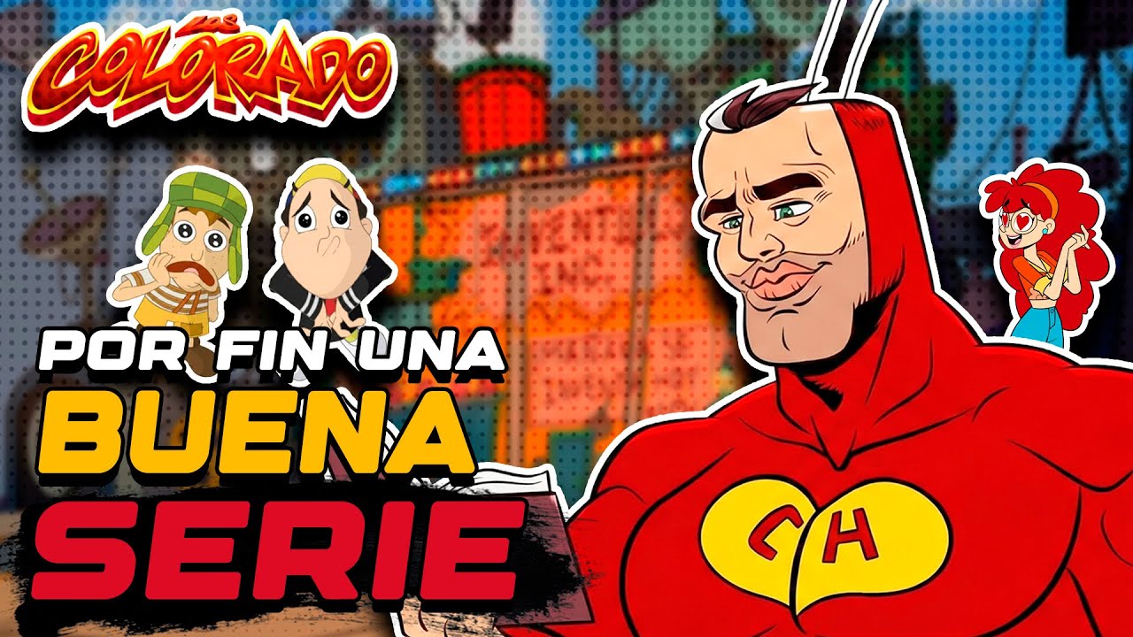 La nueva serie del CHAPULIN COLORADO es BUENISIMA