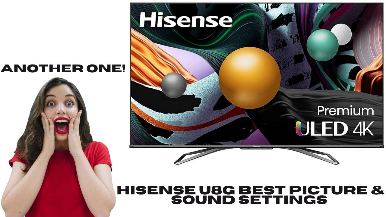 Hisense U8G Best Picture & Sound Settings (New Firmware Update)