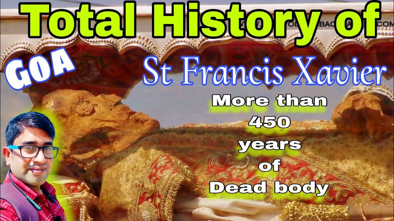 Old Goa Church || 400 years Old Bom Jesus Church In Goa India|| St Francis Xavier Body Real Story||