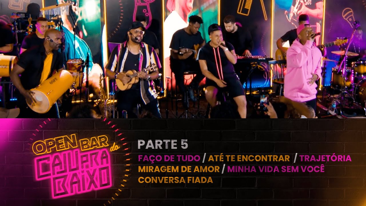 Caju pra Baixo - Open Bar do Caju (Parte5)- Fa&ccedil;o de tudo/At&eacute; te encontrar/Trajet&oacute;ria/Miragem de amor