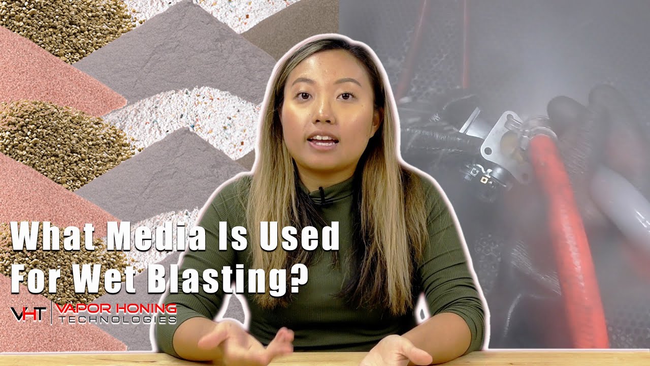 What Media Is Used For Wet Blasting? - Vapor Honing Technologies
