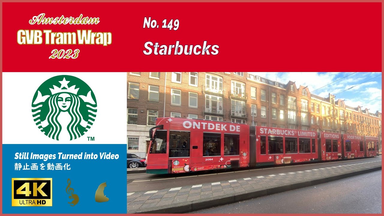 Tram Wrap - Starbucks 2023 | GVB Amsterdam No. 149 - Still Images Turned into Video