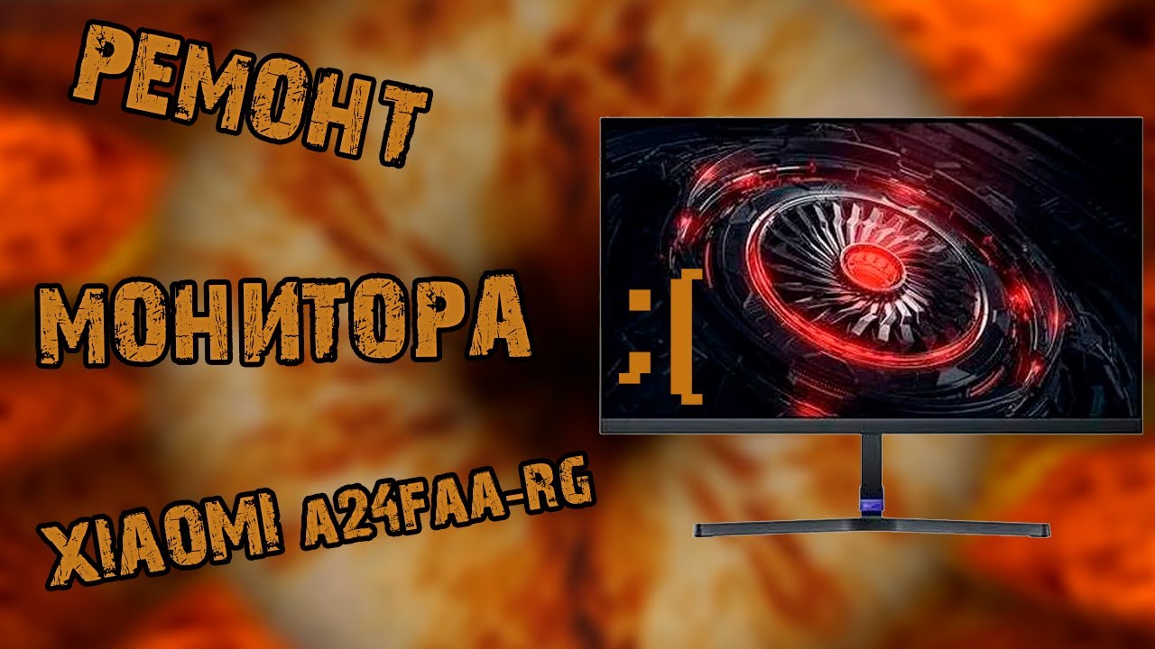 Ремонт монитора xiaomi redmi a24faa-rg\ Monitor repair xiaomi redmi a24faa-rg
