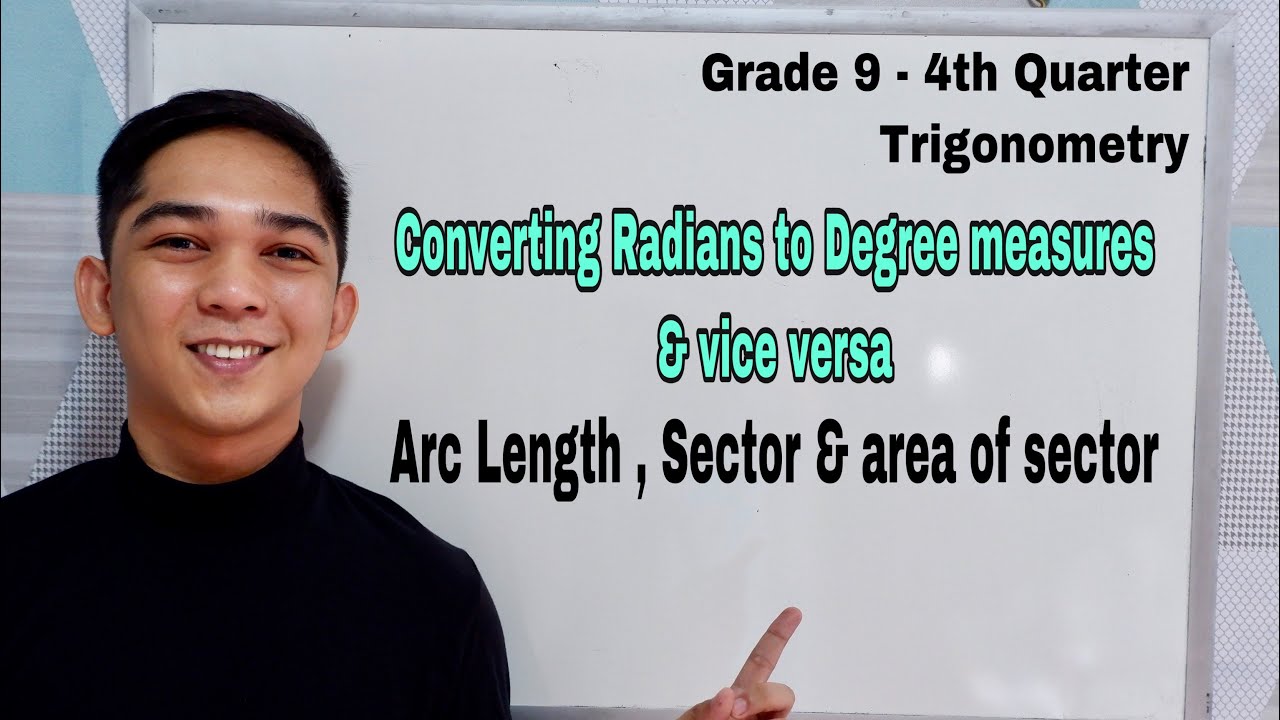 Converting Radians to Degree measures ( vice versa ) & the Arc Length