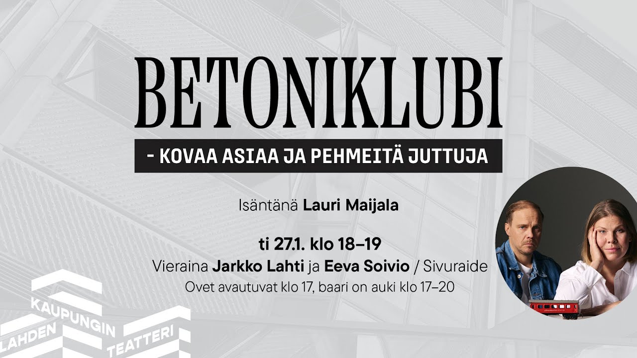 Betoniklubi - Sivuraide - Vieraana Jarkko Lahti, Eeva Soivio ja Laura Mattila