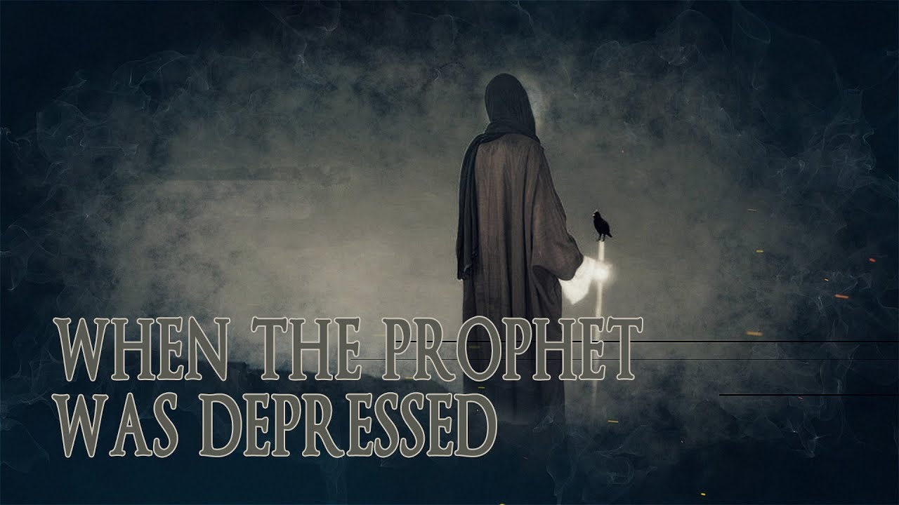 When The Prophet [S] Was Depressed