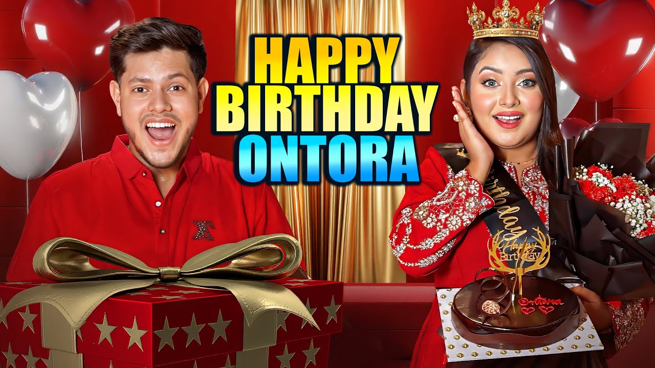 রাকিব অন্তরা কে জন্মদিনে কি উপহার দিলো ? | Ontora’s Birthday Special VLOG 2025 | Rakib Hossain