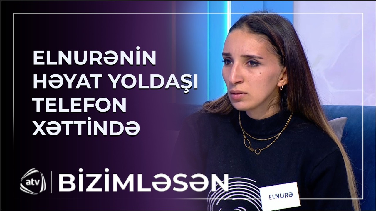 Elnurənin həyat yoldaşı telefon xəttində - Yalan danışır... / Bizimləsən