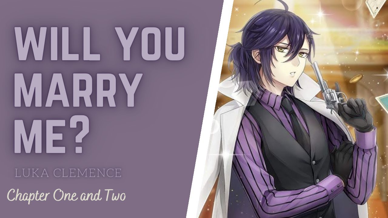[ Ikemen Revolution ] - Will You Marry Me?, Chapter 1 & 2 ; Luka Clemence
