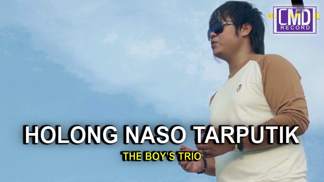THE BOYS TRIO- HOLONG NASO TARPUTIK