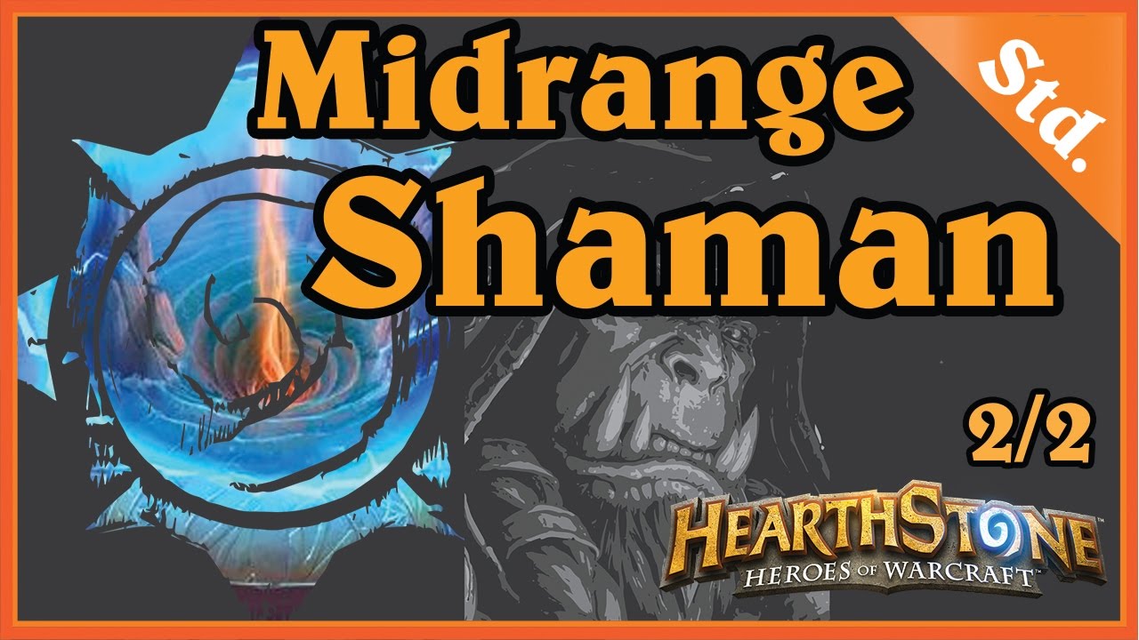MIDRANGE SHAMAN aka NISZCZYCIEL METY 2/2 - HEARTHSTONE DECKS STANDARD 2016