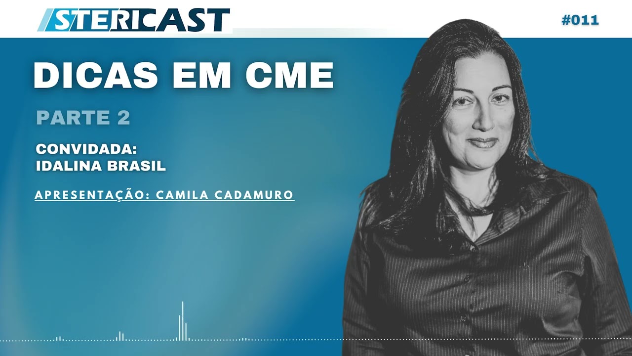 EP11 - Dicas em CME - parte 2