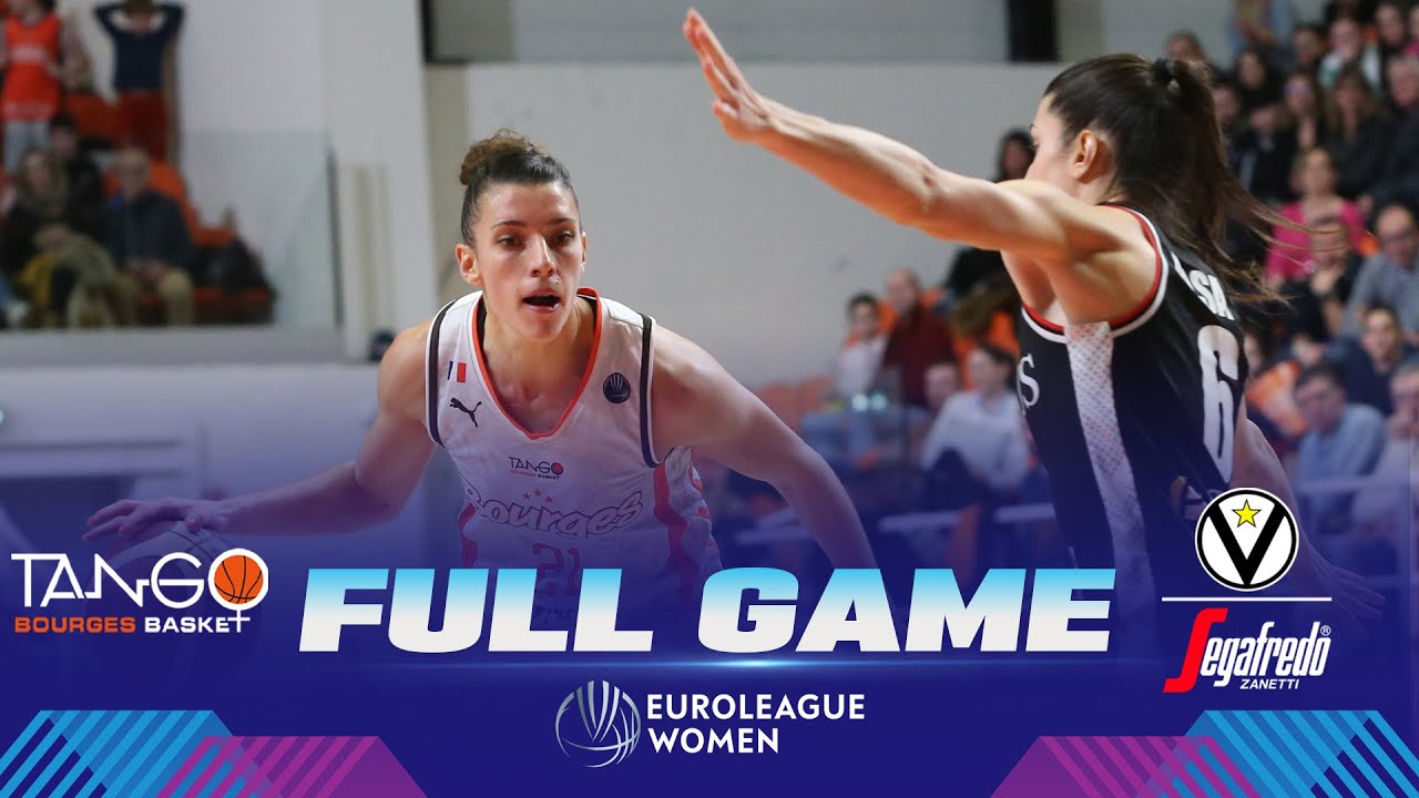 Tango Bourges Basket v Virtus Segafredo Bologna | Full Basketball Game | EuroLeague Women 2022-23
