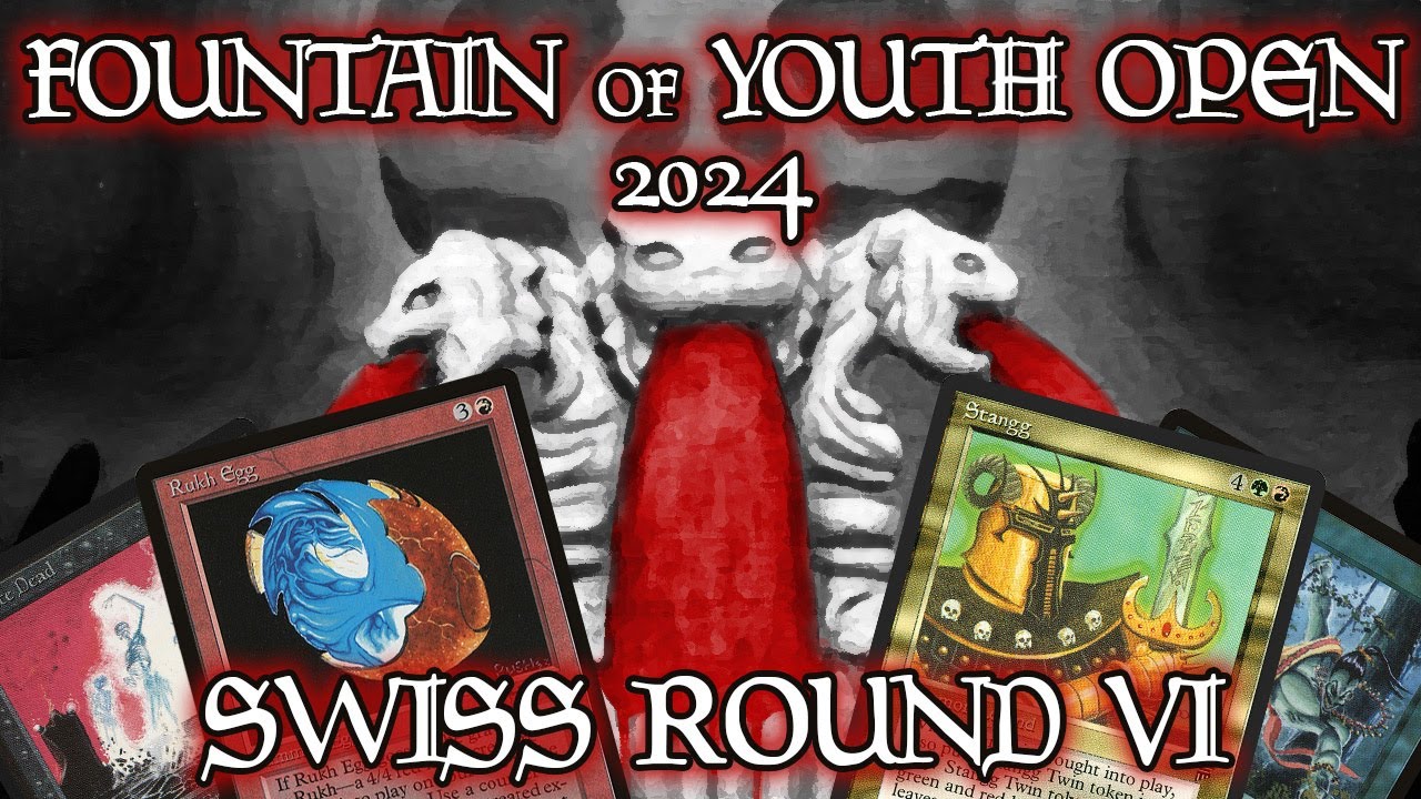 Fountain of Youth Open 2024 - Swiss Round 6 - OS MTG