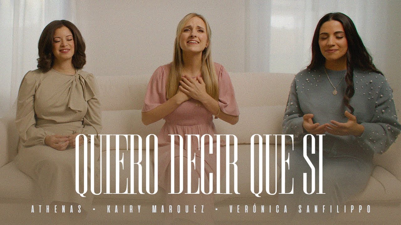 Quiero Decir Que Si -  Athenas, Verónica Sanfilippo, Kairy Marquez, Via Cantus | Música Católica