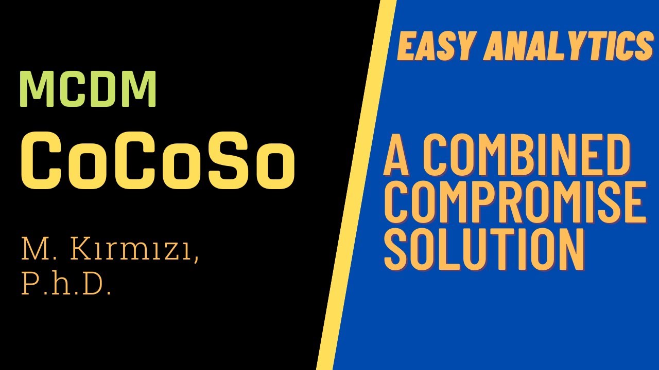 Adım Adım CoCoSo (A Combined Compromise Solution)