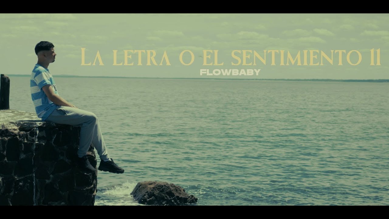 La  letra o el sentimiento II - Flowbaby (Prod .@Santi_Bm)
