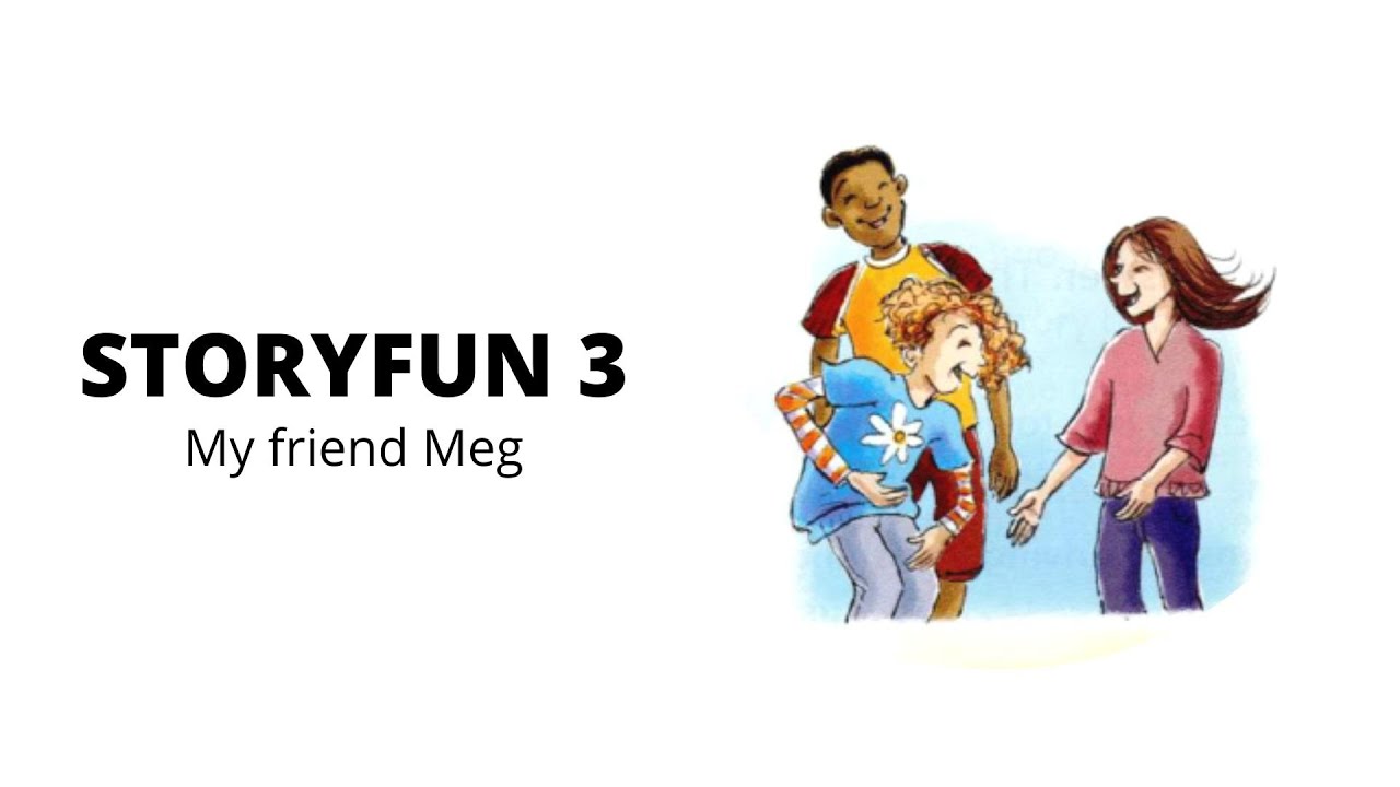 Storyfun 3. My friend Meg