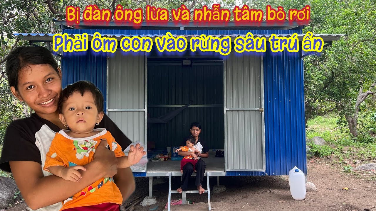 Chồng nhẫn tâm BỎ RƠI, cô gái trẻ phải ôm con vào rừng TRÚ ẨN để tìm cuộc sống mới. Tập 479