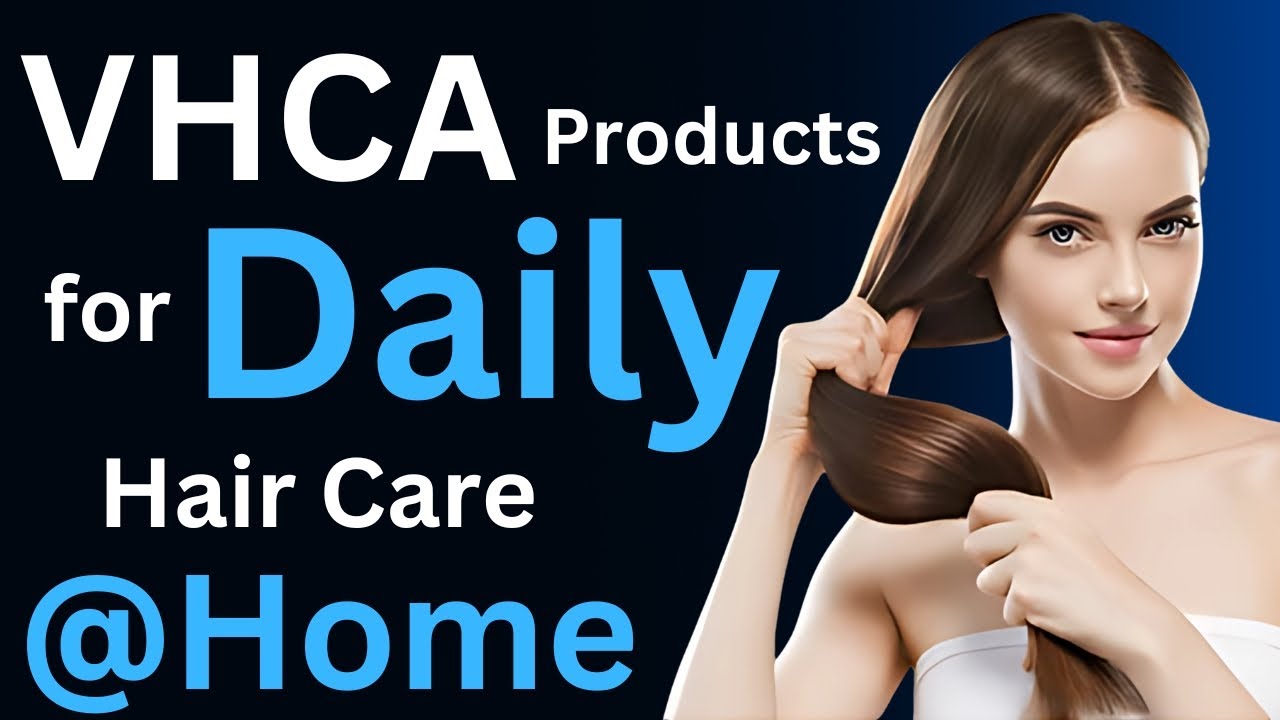 Home Hair Care Made Easy with VHCA Ayurvedic Products | Must-Have Essentials
